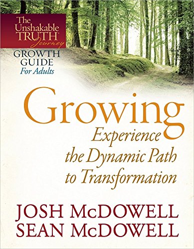 Stock image for Growing--Experience the Dynamic Path to Transformation (The Unshakable Truth Journey Growth Guides) for sale by SecondSale