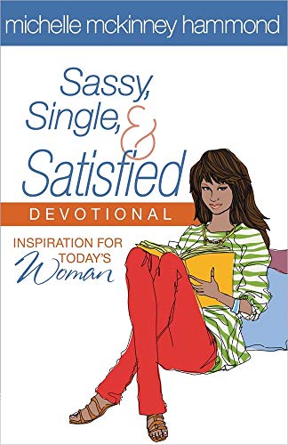 Stock image for Sassy, Single, and Satisfied Devotional: Inspiration for Today's Woman for sale by Gulf Coast Books