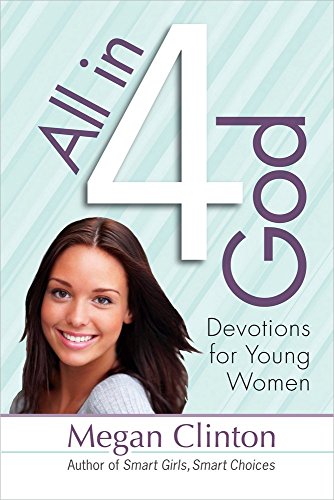 Stock image for All in 4 God: Devotions for Young Women for sale by Red's Corner LLC