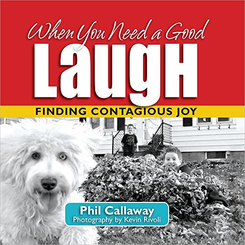 Stock image for When You Need a Good Laugh: Finding Contagious Joy for sale by Your Online Bookstore