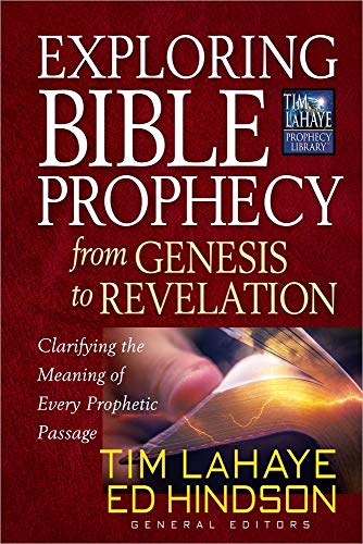 Beispielbild fr Exploring Bible Prophecy from Genesis to Revelation: Clarifying the Meaning of Every Prophetic Passage (Tim LaHaye Prophecy Library) zum Verkauf von Decluttr