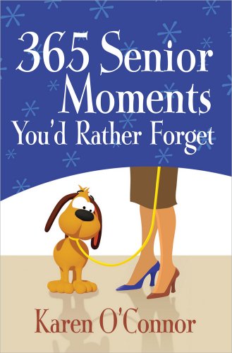 9780736948388: 365 Senior Moments You'd Rather Forget