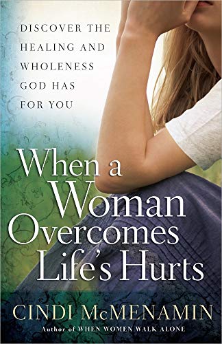 Imagen de archivo de When a Woman Overcomes Life's Hurts: Discover the Healing and Wholeness God Has for You a la venta por ZBK Books