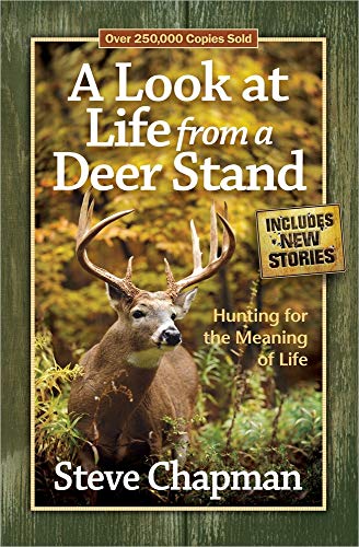 Beispielbild fr A Look at Life from a Deer Stand: Hunting for the Meaning of Life zum Verkauf von SecondSale