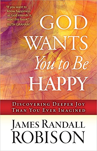 Beispielbild fr God Wants You to Be Happy zum Verkauf von Better World Books