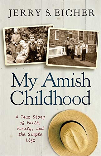 Stock image for My Amish Childhood: A True Story of Faith, Family, and the Simple Life for sale by SecondSale