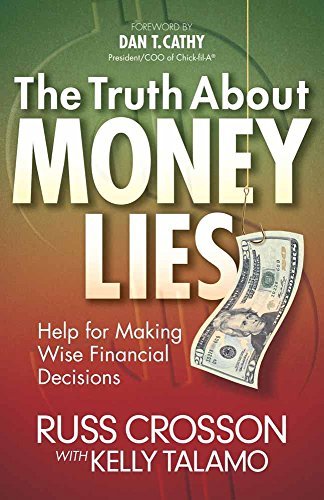 Beispielbild fr The Truth About MONEY LIES (Help for Making Wise Financial Decisions) by Russ Crosson and Kelly Talamo (2012-08-01) zum Verkauf von SecondSale