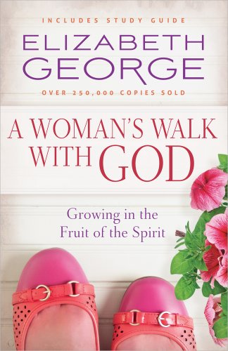 9780736950916: A Woman's Walk with God: Growing in the Fruit of the Spirit