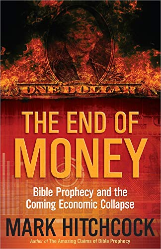 Beispielbild fr The End of Money: Bible Prophecy and the Coming Economic Collapse zum Verkauf von SecondSale