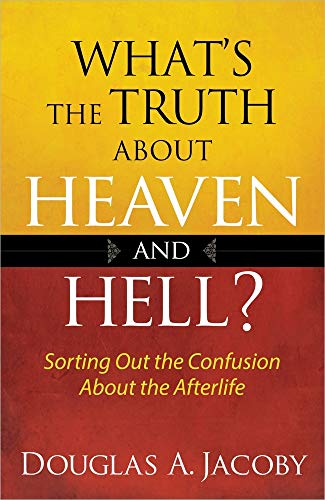 9780736951722: What's the Truth About Heaven and Hell?: Sorting Out the Confusion About the Afterlife