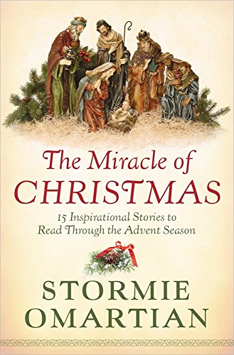 Beispielbild fr The Miracle of Christmas: 15 Inspirational Stories to Read Through the Advent Season zum Verkauf von SecondSale