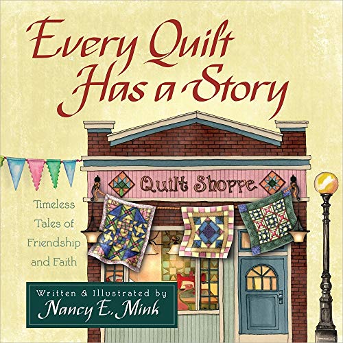 Imagen de archivo de Every Quilt Has a Story: Timeless Tales of Friendship and Faith a la venta por SecondSale
