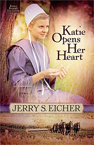Beispielbild fr Katie Opens Her Heart (Emma Raber's Daughter) zum Verkauf von Your Online Bookstore