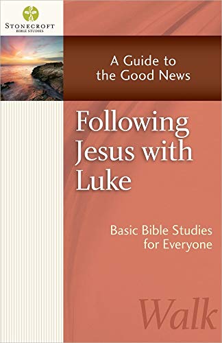 Stock image for Following Jesus with Luke: A Guide to the Good News (Stonecroft Bible Studies) for sale by SecondSale