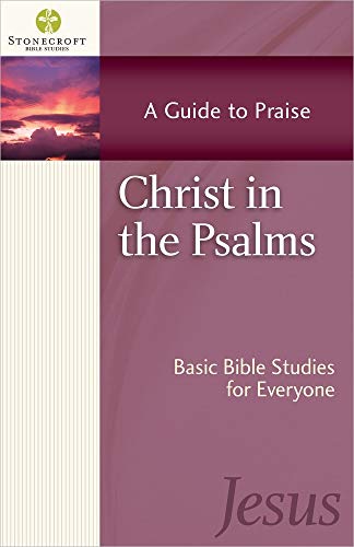 Imagen de archivo de Christ in the Psalms: A Guide to Praise a la venta por Russell Books