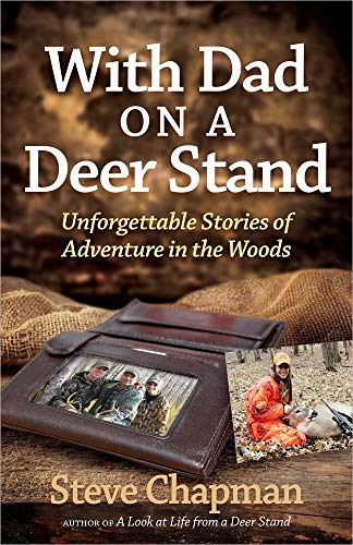 Stock image for With Dad on a Deer Stand: Unforgettable Stories of Adventure in the Woods for sale by SecondSale