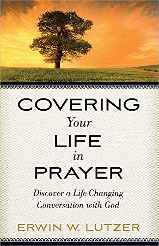 Stock image for Covering Your Life in Prayer : Discover a Life-Changing Conversation with God for sale by Better World Books: West