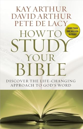 Beispielbild fr How to Study Your Bible: Discover the Life-Changing Approach to God's Word zum Verkauf von HPB Inc.