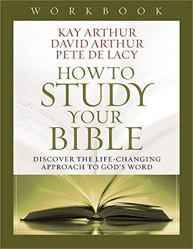 Beispielbild fr How to Study Your Bible Workbook: Discover the Life-Changing Approach to Gods Word zum Verkauf von KuleliBooks