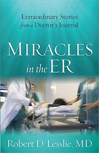 9780736954822: Miracles in the ER: Extraordinary Stories from a Doctor's Journal