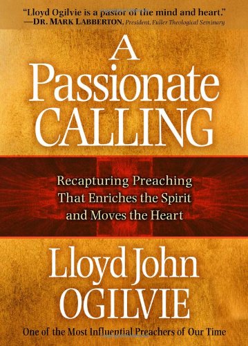 9780736954877: A Passionate Calling: Recapturing Preaching That Enriches the Spirit and Moves the Heart