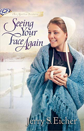 Stock image for Seeing Your Face Again (The Beiler Sisters) for sale by Gulf Coast Books