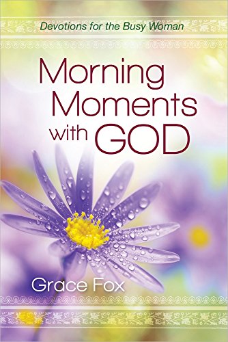 Stock image for Morning Moments with God : Devotions for the Busy Woman for sale by Better World Books: West