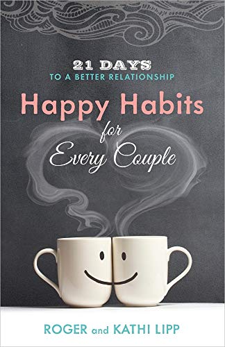 Beispielbild fr Happy Habits for Every Couple: 21 Days to a Better Relationship zum Verkauf von BooksRun