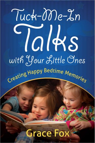 Stock image for Tuck-Me-In Talks with Your Little Ones: Creating Happy Bedtime Memories for sale by Zoom Books Company