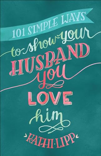 Stock image for 101 Simple Ways to Show Your Husband You Love Him for sale by SecondSale