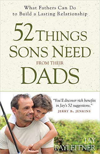 Stock image for 52 Things Sons Need from Their Dads: What Fathers Can Do to Build a Lasting Relationship for sale by SecondSale