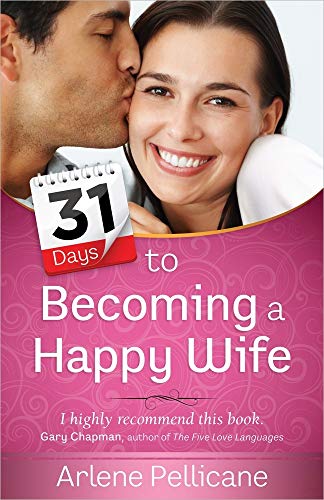 

31 Days to Becoming a Happy Wife