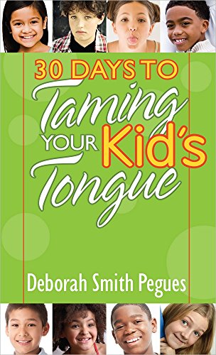 Stock image for 30 Days to Taming Your Kid's Tongue for sale by SecondSale