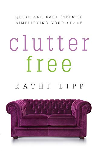 Beispielbild fr Clutter Free: Quick and Easy Steps to Simplifying Your Space zum Verkauf von Wonder Book