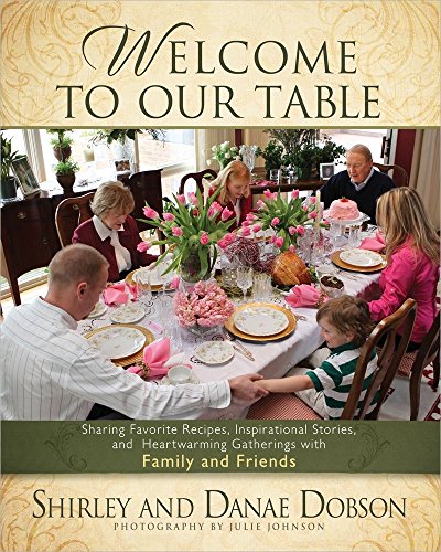 Stock image for Welcome to Our Table: Sharing Favorite Recipes, Inspirational Stories, and Heartwarming Gatherings for sale by SecondSale