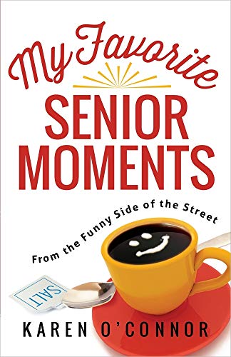 Beispielbild fr My Favorite Senior Moments: From the Funny Side of the Street zum Verkauf von SecondSale