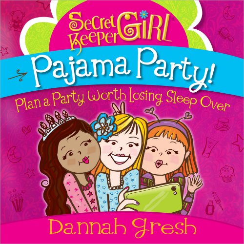 Beispielbild fr Secret Keeper Girl? Pajama Party: Plan a Party Worth Losing Sleep Over (Secret Keeper (Harvest House)) zum Verkauf von SecondSale