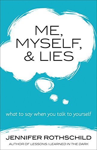 9780736960113: Me, Myself, and Lies: What to Say When You Talk to Yourself
