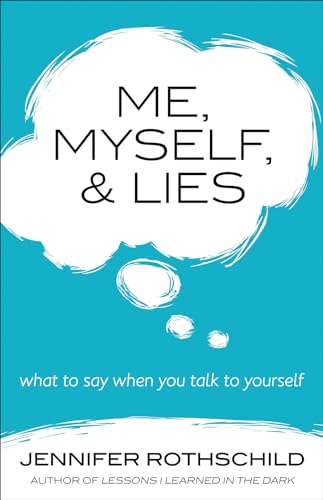 Stock image for Me, Myself, and Lies: What to Say When You Talk to Yourself for sale by SecondSale