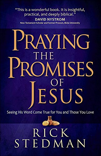 Beispielbild fr Praying the Promises of Jesus: Seeing His Word Come True for You and Those You Love zum Verkauf von Wonder Book