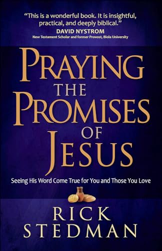 Stock image for Praying the Promises of Jesus: Seeing His Word Come True for You and Those You Love for sale by Wonder Book
