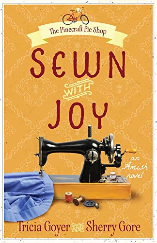 Beispielbild fr Sewn with Joy (The Pinecraft Pie Shop Series) zum Verkauf von Hawking Books