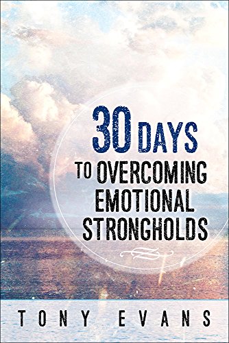 Beispielbild fr 30 Days to Overcoming Emotional Strongholds zum Verkauf von Russell Books