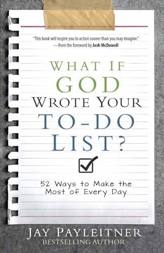 Stock image for What If God Wrote Your To-Do List?: 52 Ways to Make the Most of Every Day for sale by ICTBooks