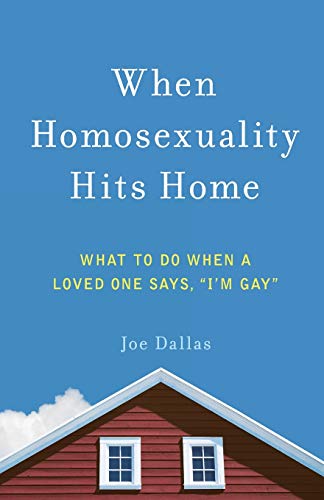 9780736962056: WHEN HOMOSEXUALITY HITS HOME: What to Do When a Loved One Says, I'm Gay