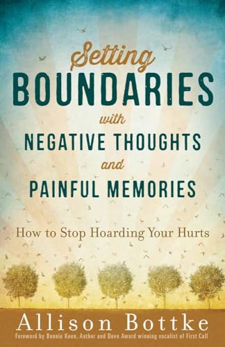 Imagen de archivo de Setting Boundaries with Negative Thoughts and Painful Memories: How to Stop Hoarding Your Hurts a la venta por ZBK Books