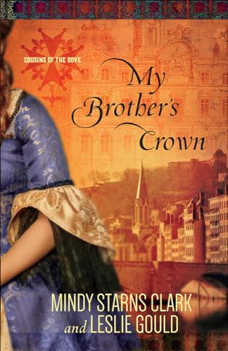 Stock image for My Brother's Crown (Cousins of the Dove) for sale by Gulf Coast Books