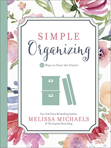 Stock image for Simple Organizing: 50 Ways to Clear the Clutter (Inspired Ideas) for sale by Your Online Bookstore