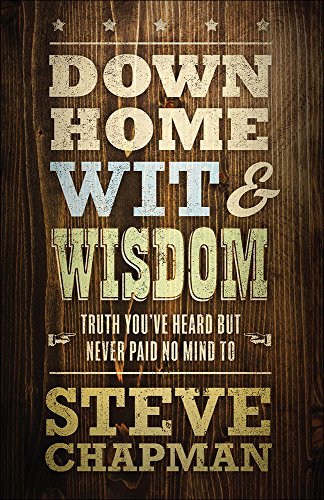 9780736963527: Down Home Wit and Wisdom: Truth You've Heard But Never Paid No Mind to