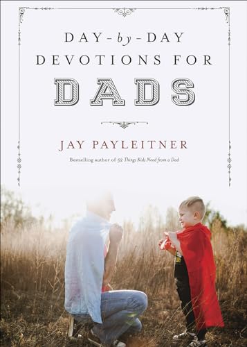 9780736963633: Day-by-Day Devotions for Dads